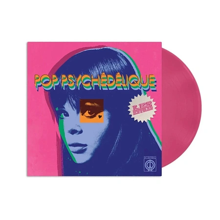 Pop Psychedelique: Les Extras (An Extra Slice Of French Psychedelic Pop 1964-2017)