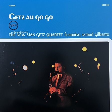 The New Stan Getz Quartet Featuring Astrud Gilberto – Getz Au Go Go (VG+)