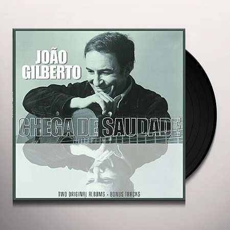 João Gilberto And Chega De Saudade Two Original Albums + Bonus Tracks