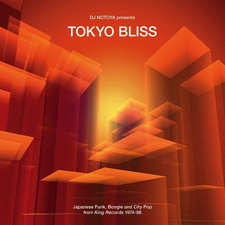 Tokyo Bliss (Japanese Funk, Boogie And City Pop From King Records 1974-88)