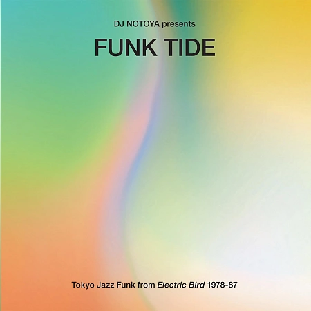 Funk Tide (Tokyo Jazz-Funk From Electric Bird 1978-87)