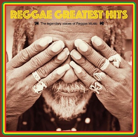 Reggae Greatest Hits - The Legendary Voices Of Reggae Music