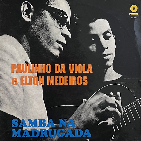 Paulinho Da Viola e Elton Medeiros – Samba Na Madrugada (VG+)