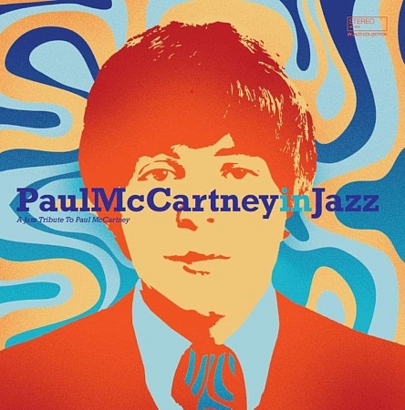Paul McCartney In Jazz (A Jazz Tribute To Paul McCartney)